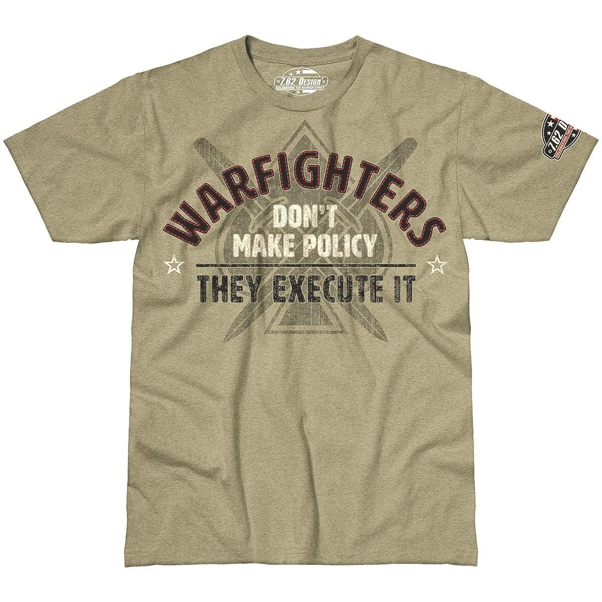 7.62 Design Warfighters Execute Policy T-Shirt Khaki Heather 1 7.62 Design Warfighters Execute Policy T-Shirt Khaki Heather